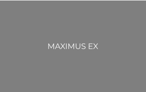 MAXIMUS EX